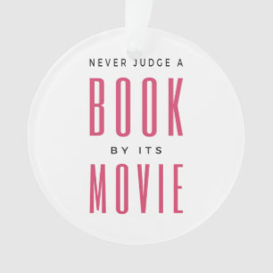 Never Judge A Book By It's Movie I Ornament