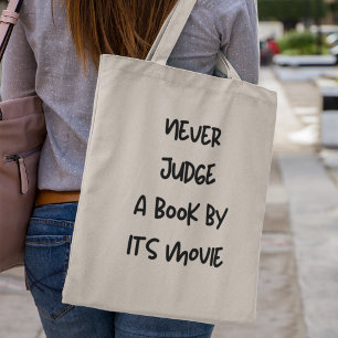Never Judge a Book by its Movie Quirky Book Lover  Tote Bag