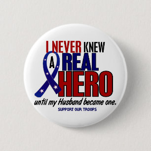 Never Knew A Hero 2 Husband (Support Our Troops) Inch Round Button