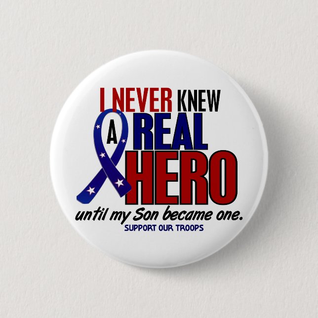 Never Knew A Hero 2 Son (Support Our Troops) Inch Round Button (Front)