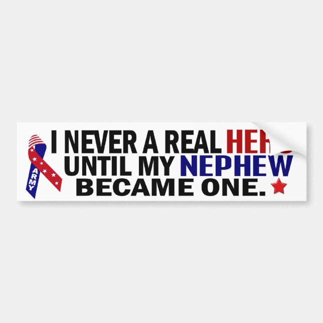 Never Knew A Hero ARMY Nephew Bumper Sticker (Front)