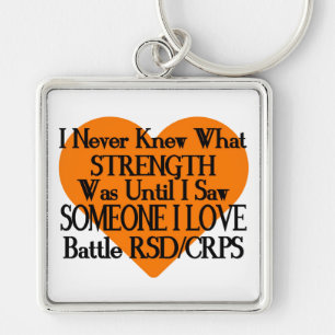 Never Knew Strength/Heart/Someone I Love...RSD/CRP Keychain