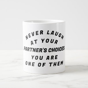 Never Laugh, T-Shirt Large Coffee Mug
