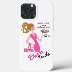 "Never Leave Home Without your Tiara!" iPhone 13 Pro Max Case