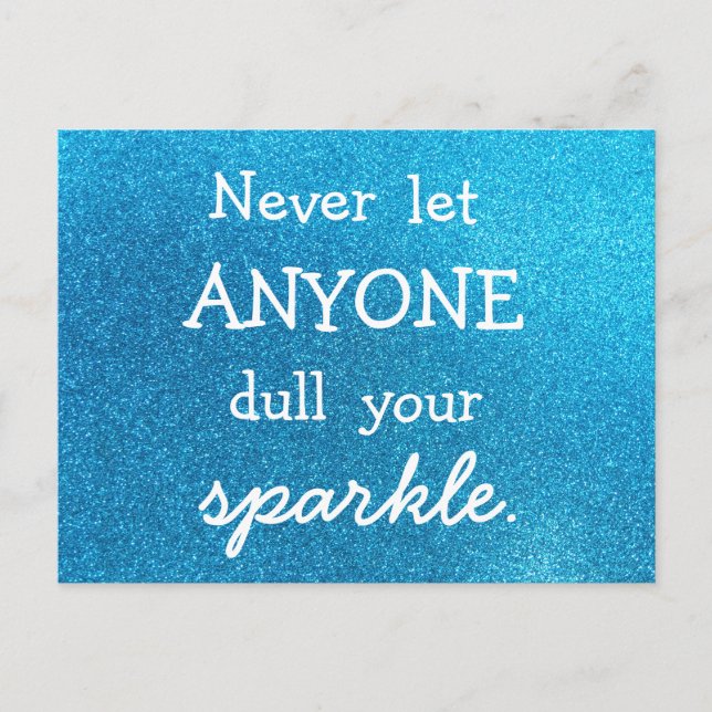 Never Let Anyone Dull Your Sparkle Blue Glitter Postcard (Front)
