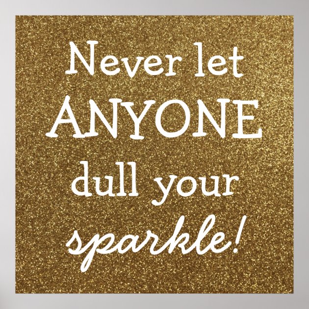 cant dull my sparkle quotes with images cant dull my sparkle quotes with images