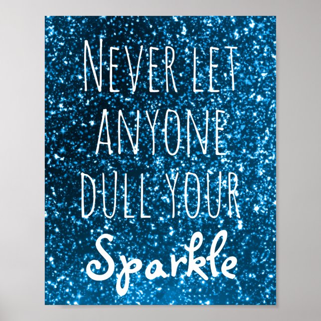 Never Let Anyone Dull Your Sparkle Quote | Glitter Poster (Front)
