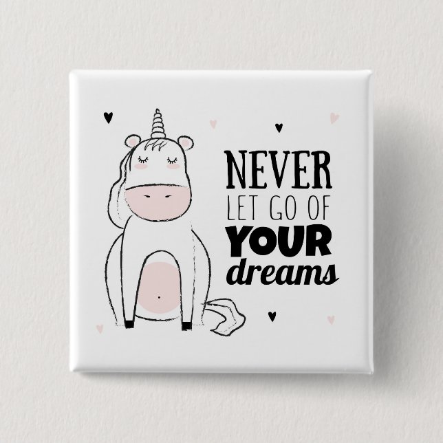 Never Let Go Of Your Dreams 2 Inch Square Button (Front)