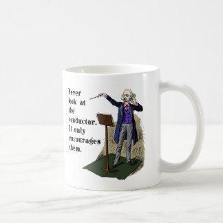 Never Look at the Conductor Coffee Mug
