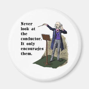 Never Look at the Conductor Magnet