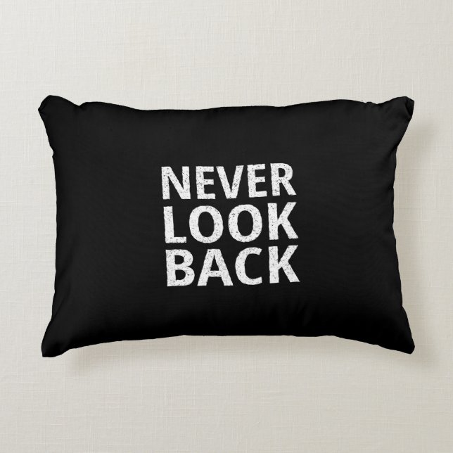 Never Look Back - Inspiring Retro Typography Accent Pillow (Front)