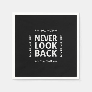 Never Look Back Motivational Text Napkin