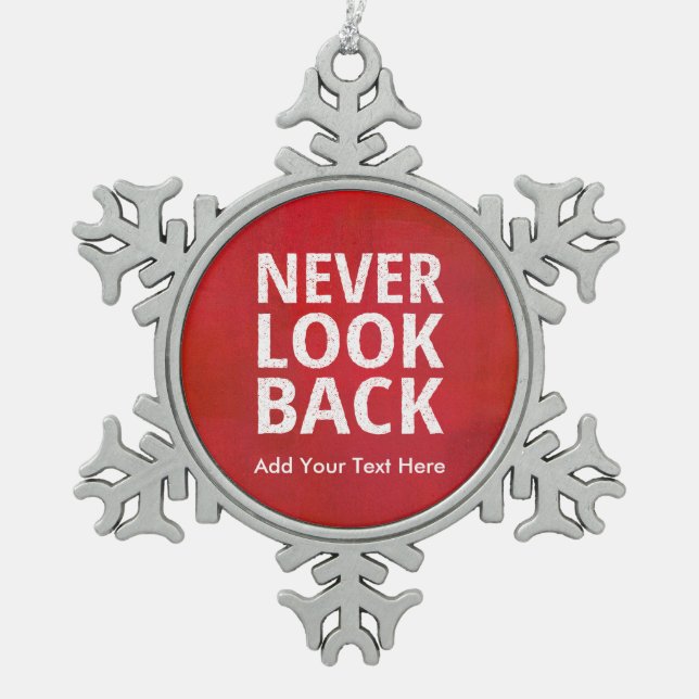 Never Look Back Retirement or Graduation Red Snowflake Pewter Christmas Ornament (Front)