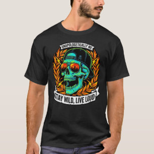 Never Look Back Skull Streetwear Stay Wild Live  T-Shirt