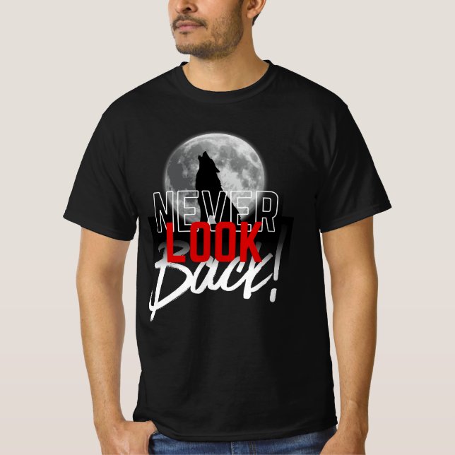 Never Look Back T-Shirt (Front)