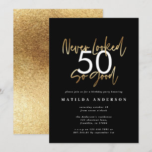 never looked so good gold birthday invitation