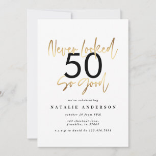 never looked so good gold birthday invitation