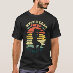 Never Lose Focus Camping Hiking Camera Photographe T-Shirt
