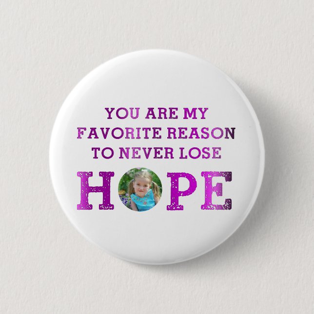 Never Lose Hope - Madisyn 2 Inch Round Button (Front)