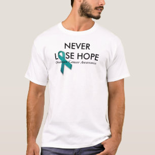 Never Lose Hope Ovarian Cancer Awareness T-Shirt