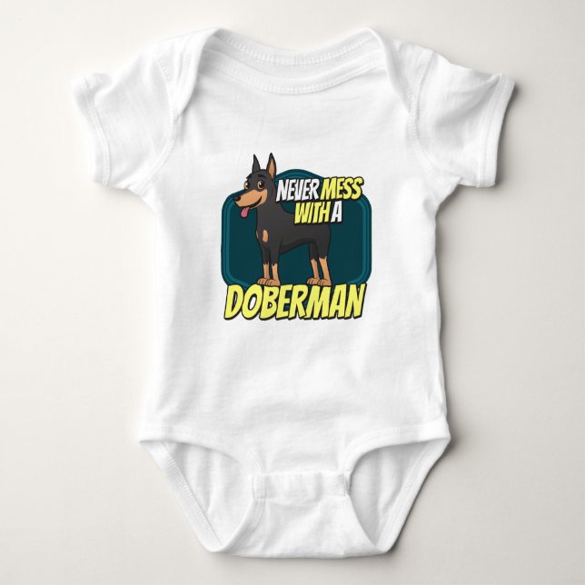 Never Mess with a Doberman Baby Bodysuit (Front)