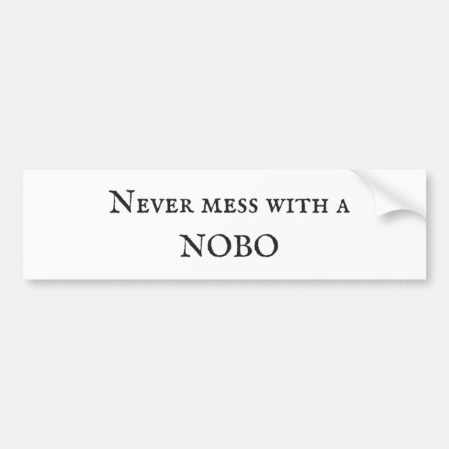 "Never Mess with a NoBo" Bumper Sticker (Front)