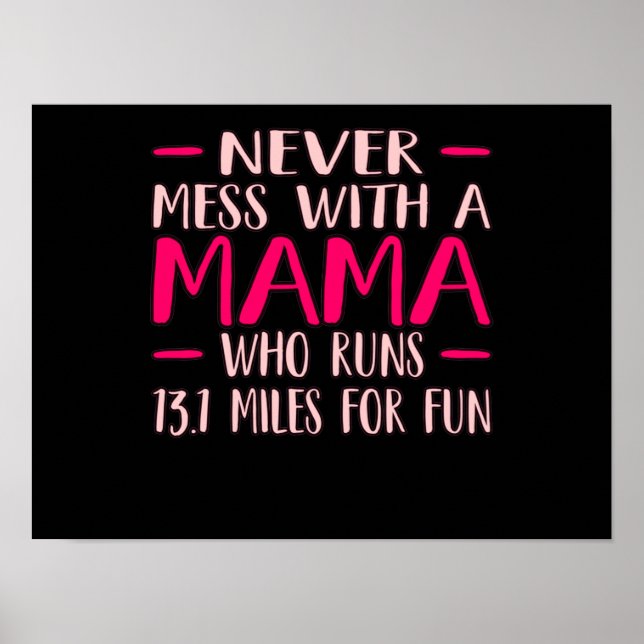 Never Mess With Mama Half Marathon Runner Running Poster (Front)