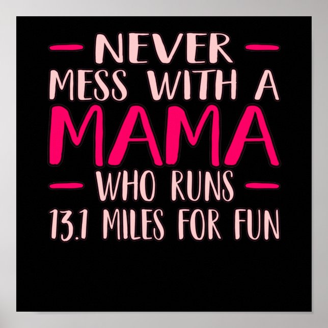 Never Mess With Mama Half Marathon Runner Running Poster (Front)