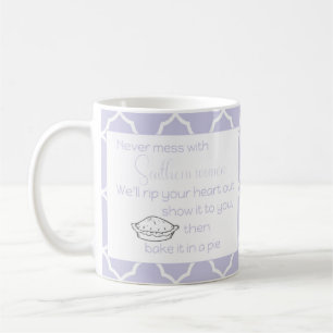 Never Mess with Southern Women Lavender Custom Coffee Mug