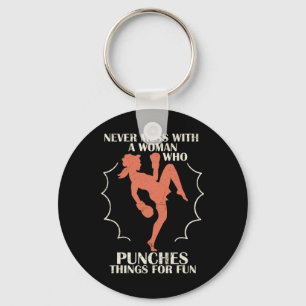 Never Mess With Woman Who Punches Things For Fun B Keychain