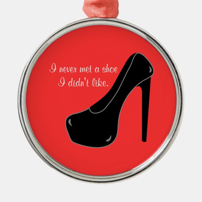 Never met a Shoe Metal Ornament (Front)
