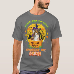 Never Mind The Witch Beware Of Corgi Dog Halloween T-Shirt