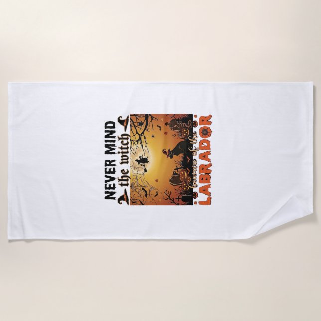 Never Mind Witch Beware Labrador Halloween Dog Pum Beach Towel (Front)