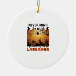 Never Mind Witch Beware Labrador Halloween Dog Pum Ceramic Ornament
