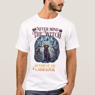 Never Mind Witch Beware Labrador Haunted House Moo T-Shirt