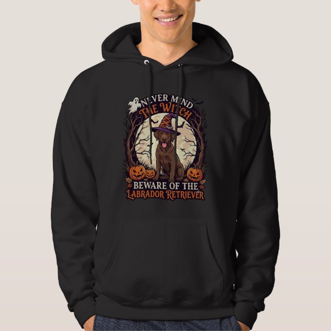 Never Mind Witch Beware Labrador Retriever Hallowe Hoodie (Front)