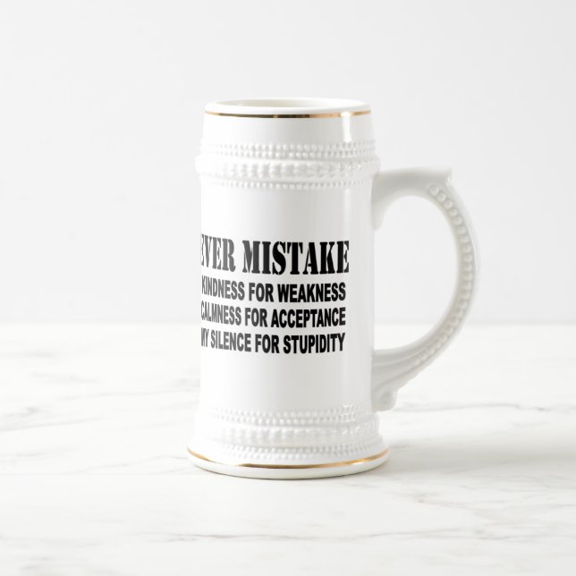 NEVER MISTAKE BEER STEIN (Right)