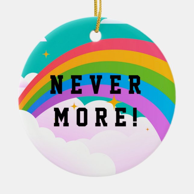 never more rainbow covenant ceramic ornament (Front)
