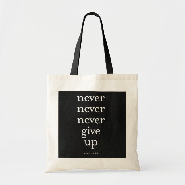 Never, Never Give Up Tote Bag (Front)