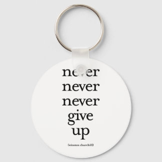 Never Never Never Give Up Keychain