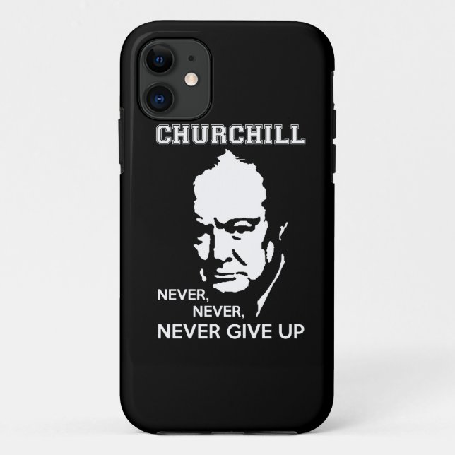 NEVER, NEVER NEVER GIVE UP WINSTON CHURCHILL QUOTE Case-Mate iPhone CASE (Back)