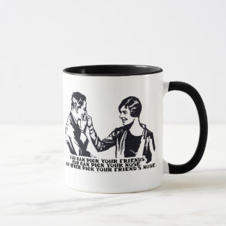 Never Pick Your Friend's Nose Mug