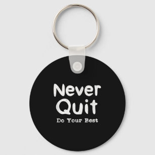 Never Quit Do Your Insrational Motivation Quote Gi Keychain