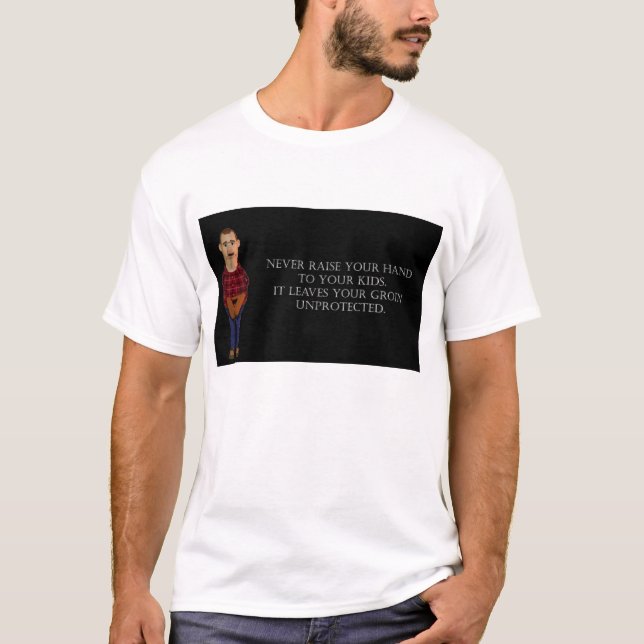 Never Raise Your Hands T-Shirt (Front)