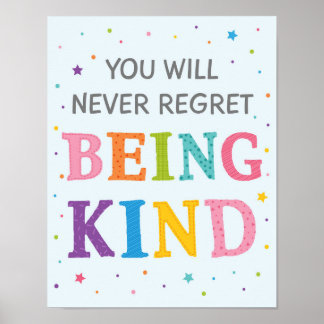 Never Regret Being Kind Classroom Anti Bully Poster