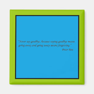 Never say goodbye magnet
