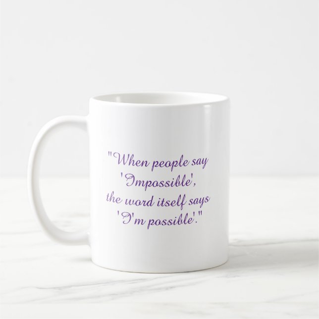Never say impossible  coffee mug (Left)