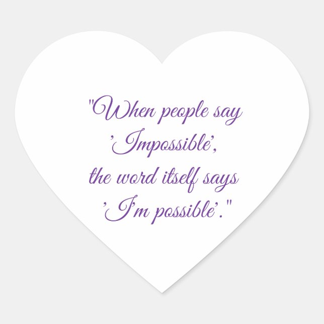 Never say impossible  heart sticker (Front)