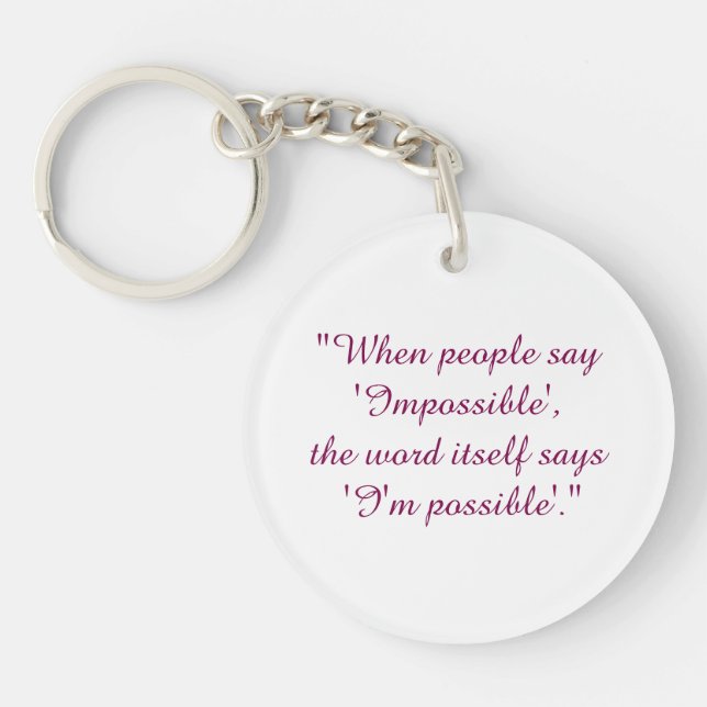 Never say impossible Key chain  (Front)