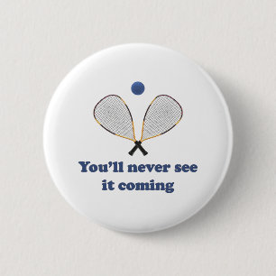 Never See It Racquetball 2 Inch Round Button